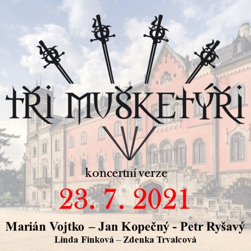 Tři mušketýři 23. 7. 2021 Sychrov