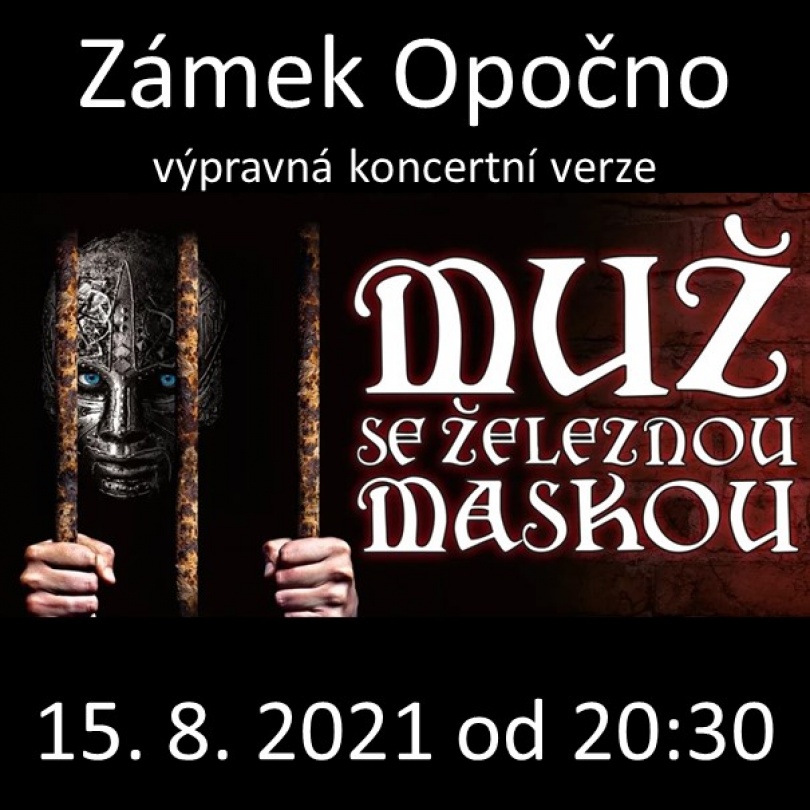 Muž se železnou maskou 15. 8. 2021 - Opočno