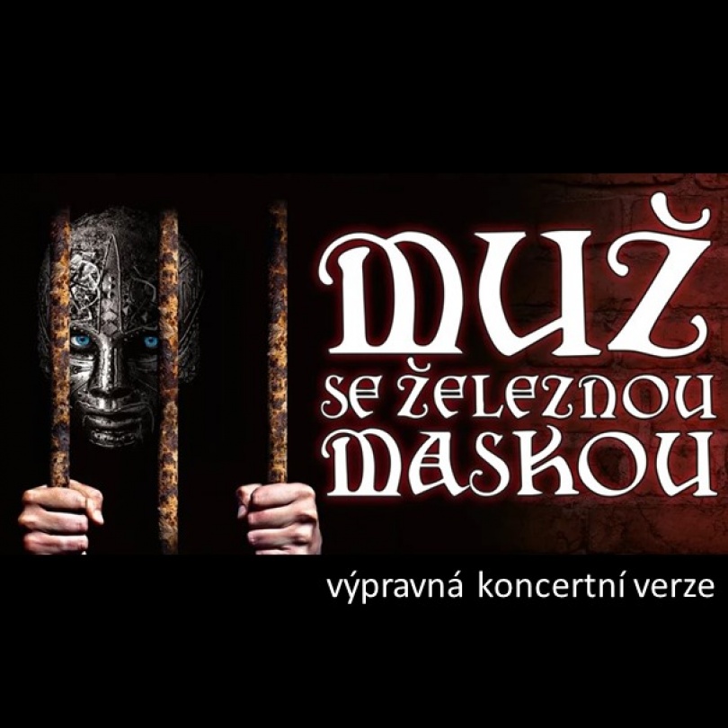 Muž se železnou maskou / 10.7.2022 / Kačina